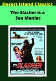 The Slasher is a Sex Maniac